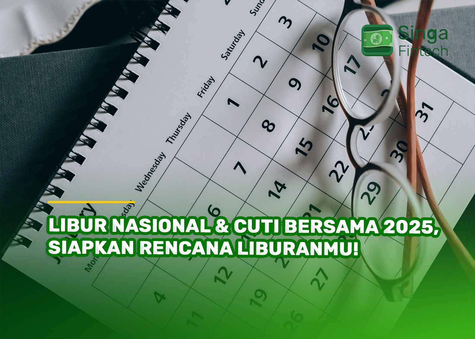 Libur Nasional & Cuti Bersama 2025, Siapkan Rencana Liburanmu!