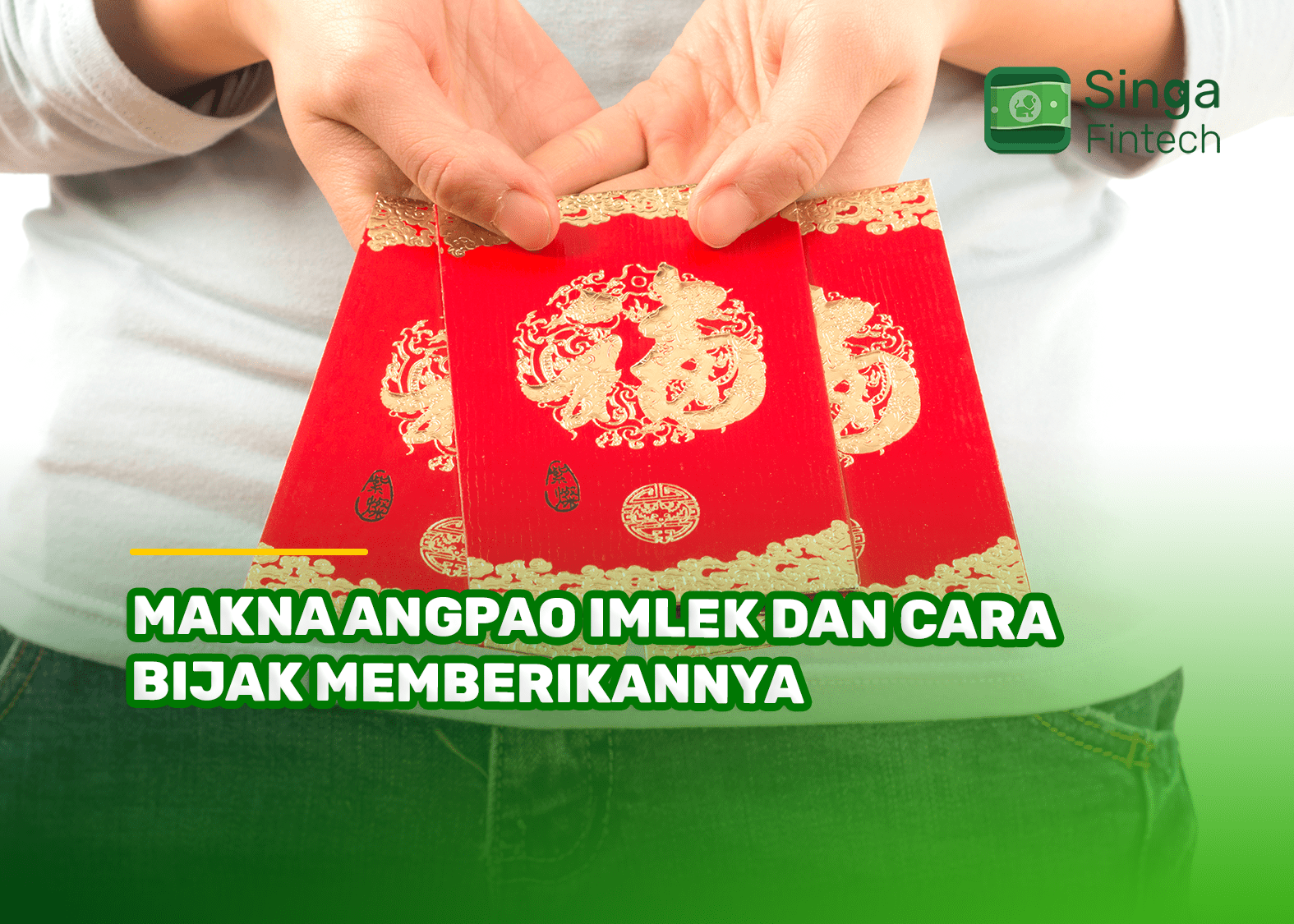 Makna Angpao Imlek dan Cara Bijak Memberikannya