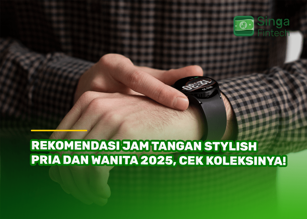 Rekomendasi Jam Tangan Stylish Pria dan Wanita 2025, Cek Koleksinya!