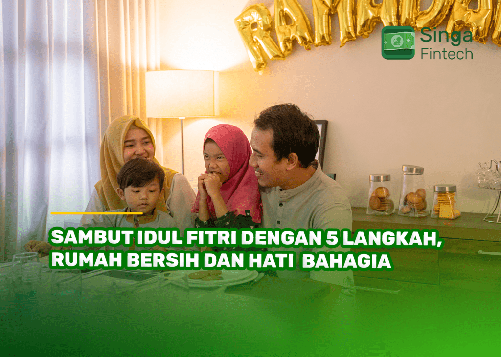 Sambut Idul Fitri dengan 5 Langkah, Rumah Bersih dan Hati Bahagia