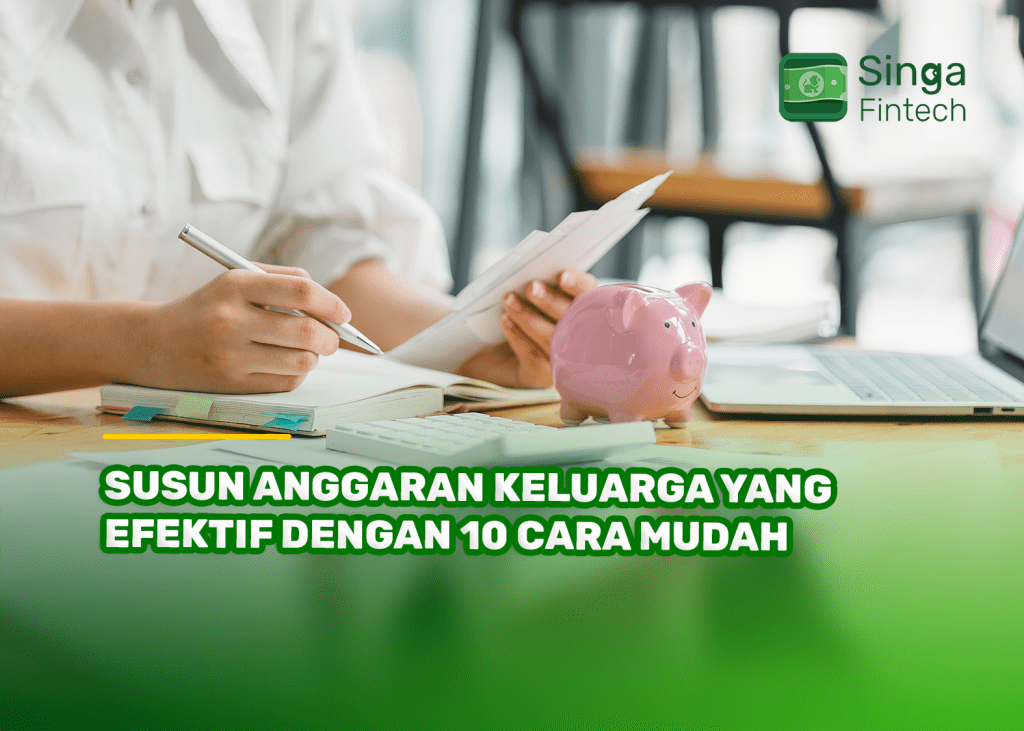 Susun Anggaran Keluarga yang Efektif dengan 10 Cara Mudah