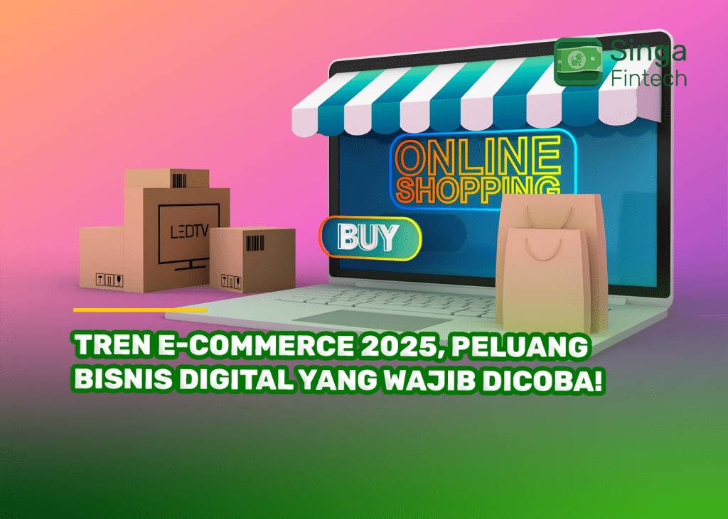 Tren E-commerce 2025, Peluang Bisnis Digital yang Wajib Dicoba!