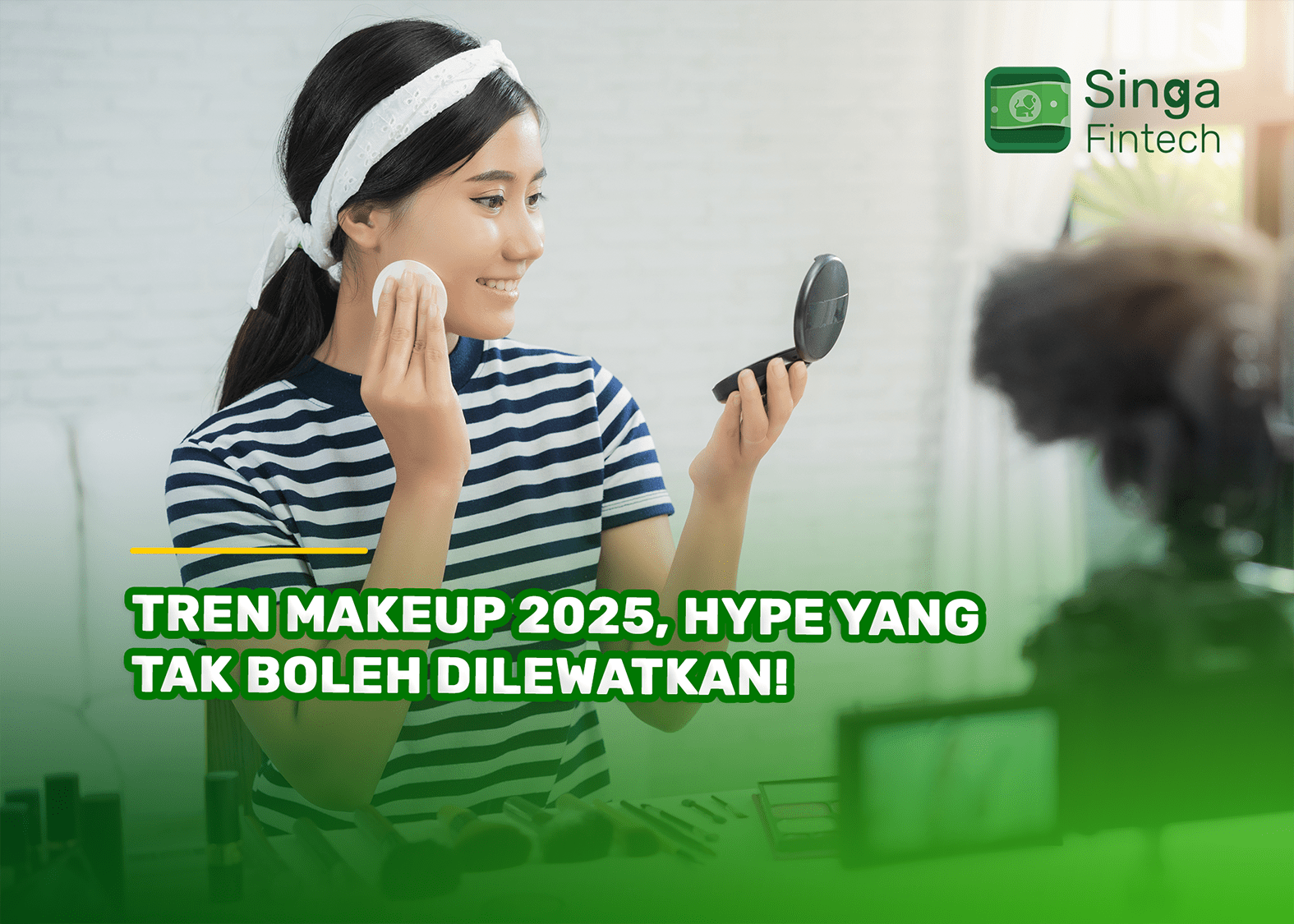 Tren Makeup 2025, Hype yang Tak Boleh Dilewatkan!