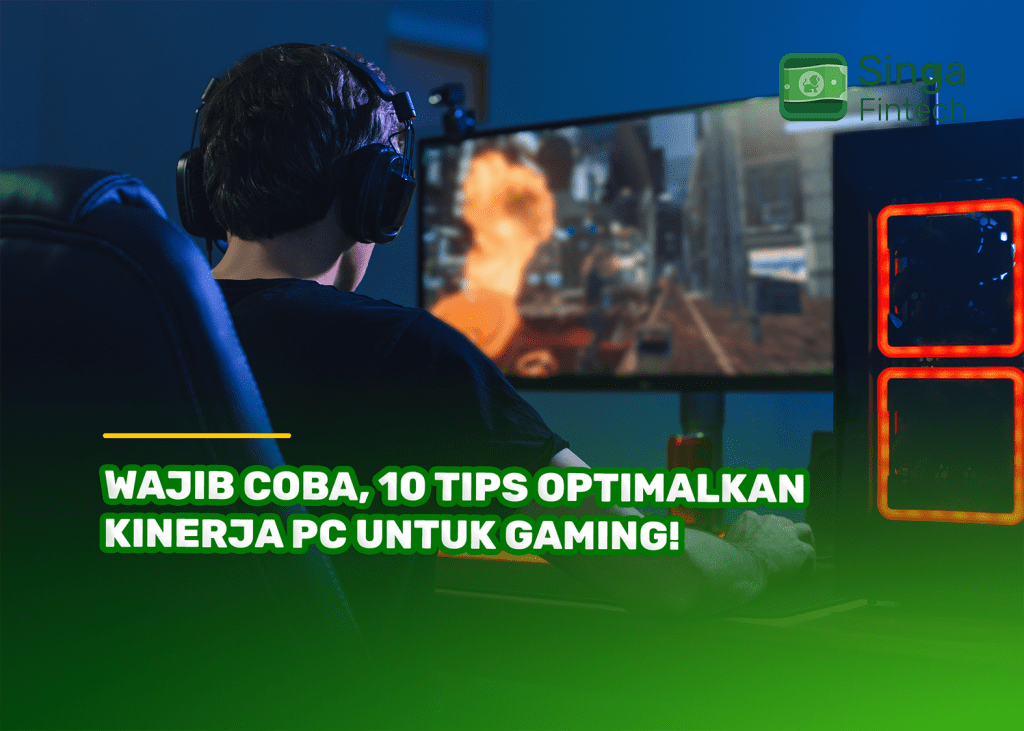 Wajib Coba, 10 Tips Optimalkan Kinerja PC untuk Gaming!