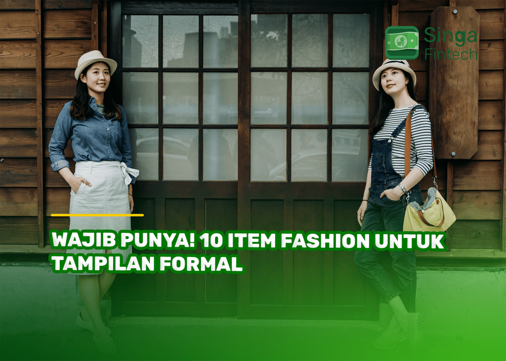 Wajib Punya! 10 Item Fashion untuk Tampilan Formal