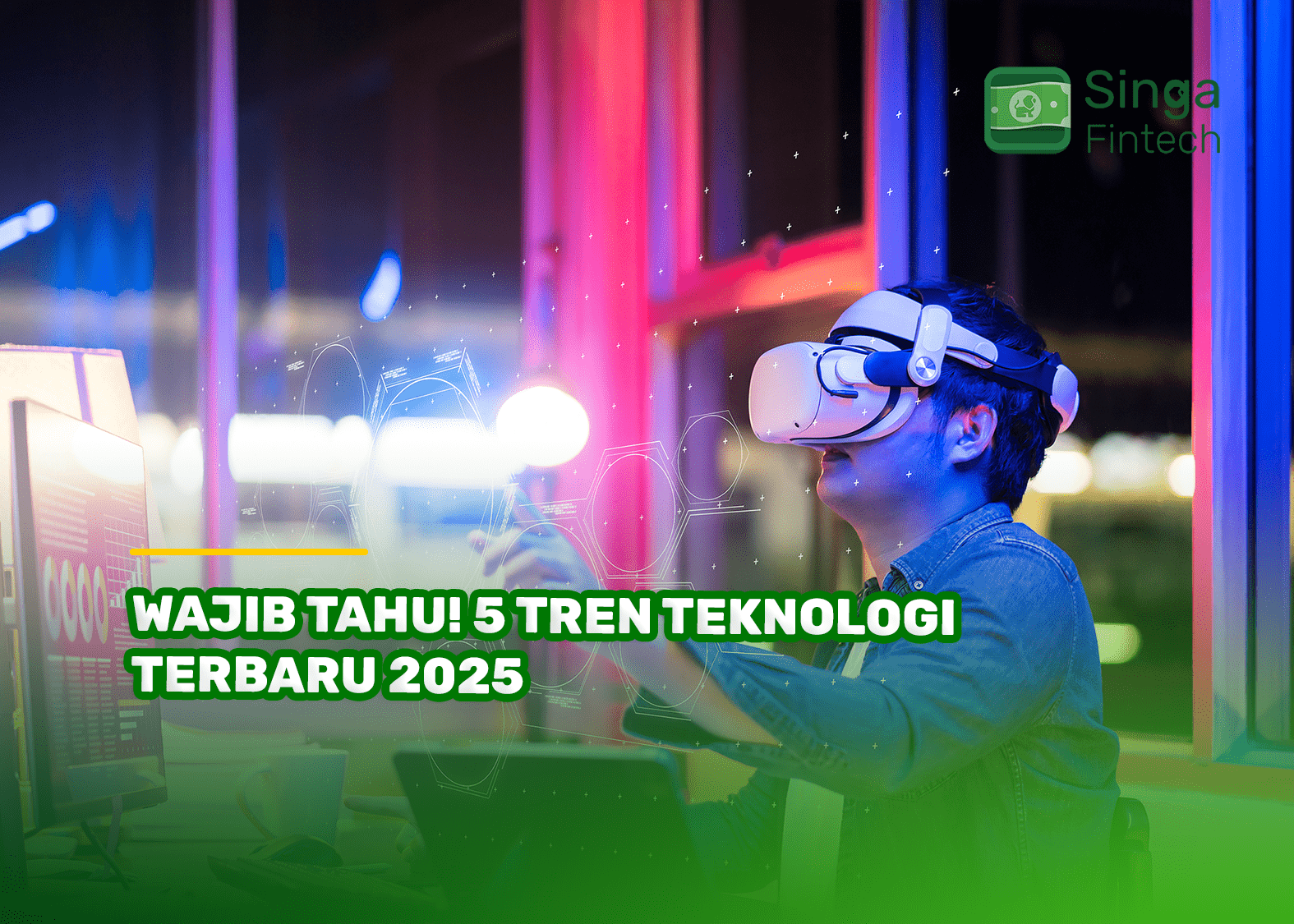 Wajib Tahu! 5 Tren Teknologi Terbaru 2025