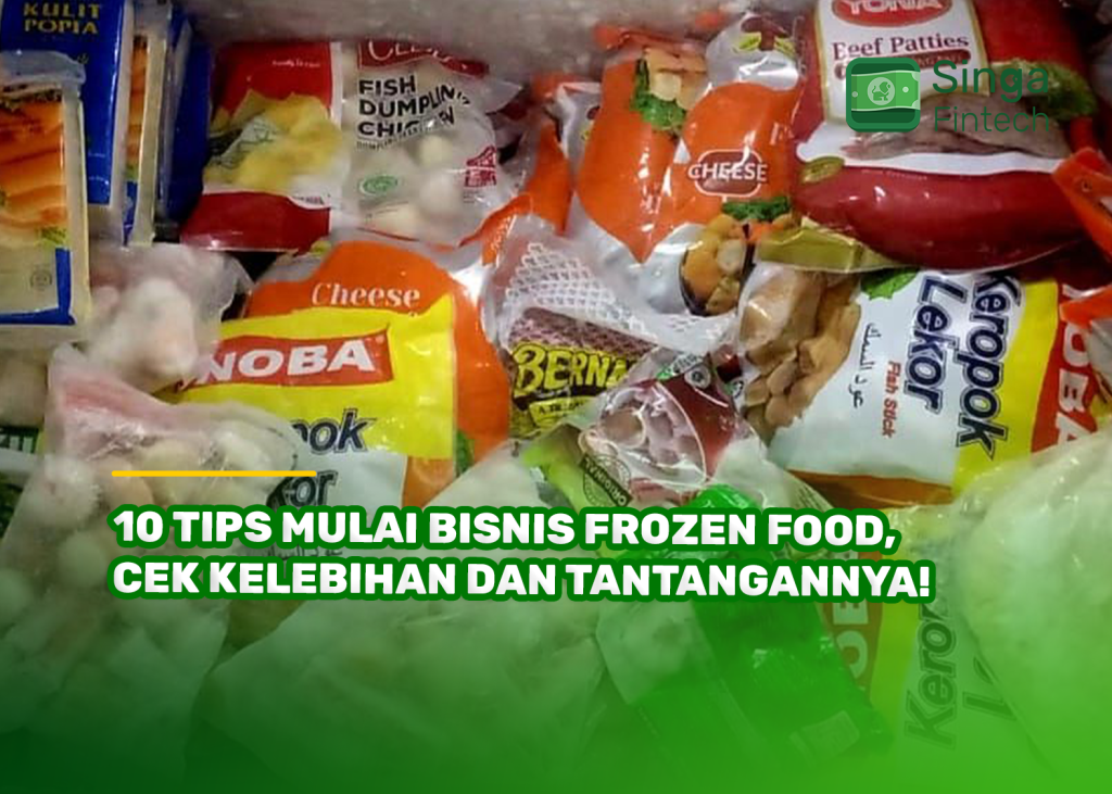 10 Tips Mulai Bisnis Frozen Food, Cek Kelebihan dan Tantangannya!