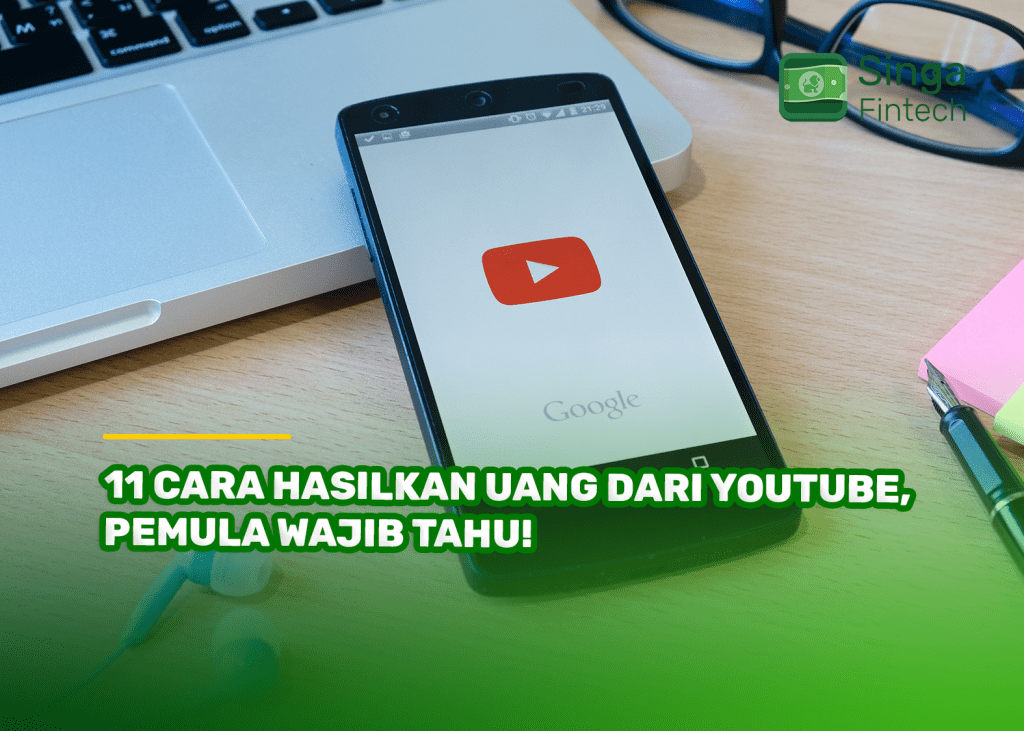 11 Cara Hasilkan Uang dari YouTube, Pemula Wajib Tahu!