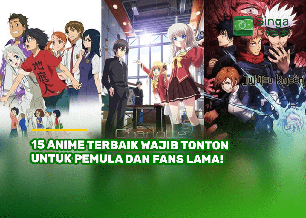 15 Anime Terbaik Wajib Tonton untuk Pemula dan Fans Lama!