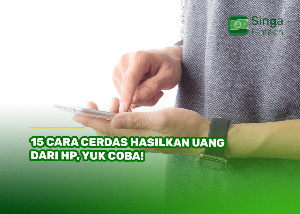 15 Cara Cerdas Hasilkan Uang dari HP, Yuk Coba!