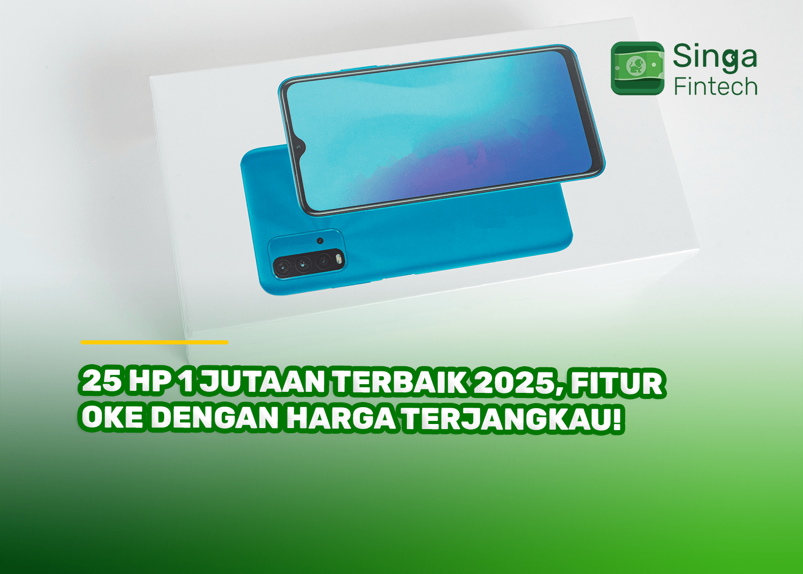 25 HP 1 Jutaan Terbaik 2025, Fitur Oke dengan Harga Terjangkau!