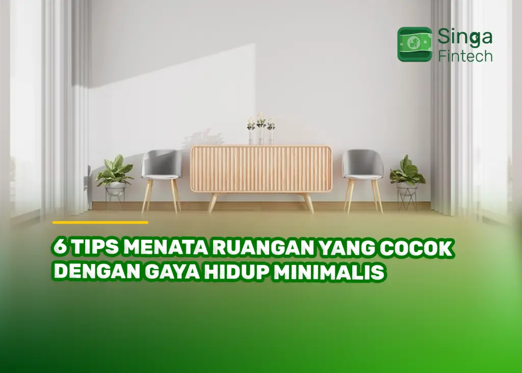 6 Tips Menata Ruangan yang Cocok dengan Gaya Hidup Minimalis