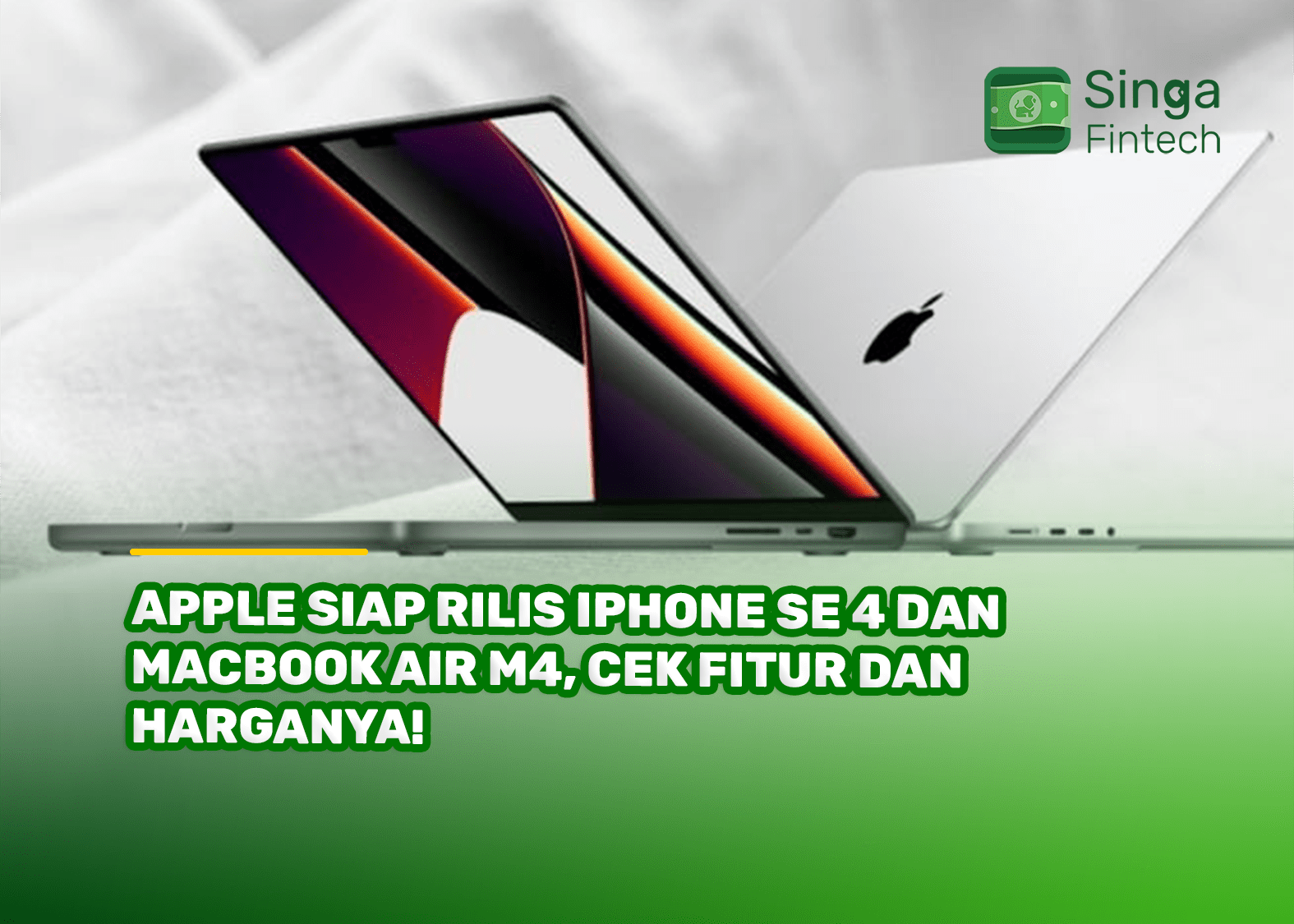 Apple Siap Rilis iPhone SE 4 dan MacBook Air M4, Cek Fitur dan Harganya!