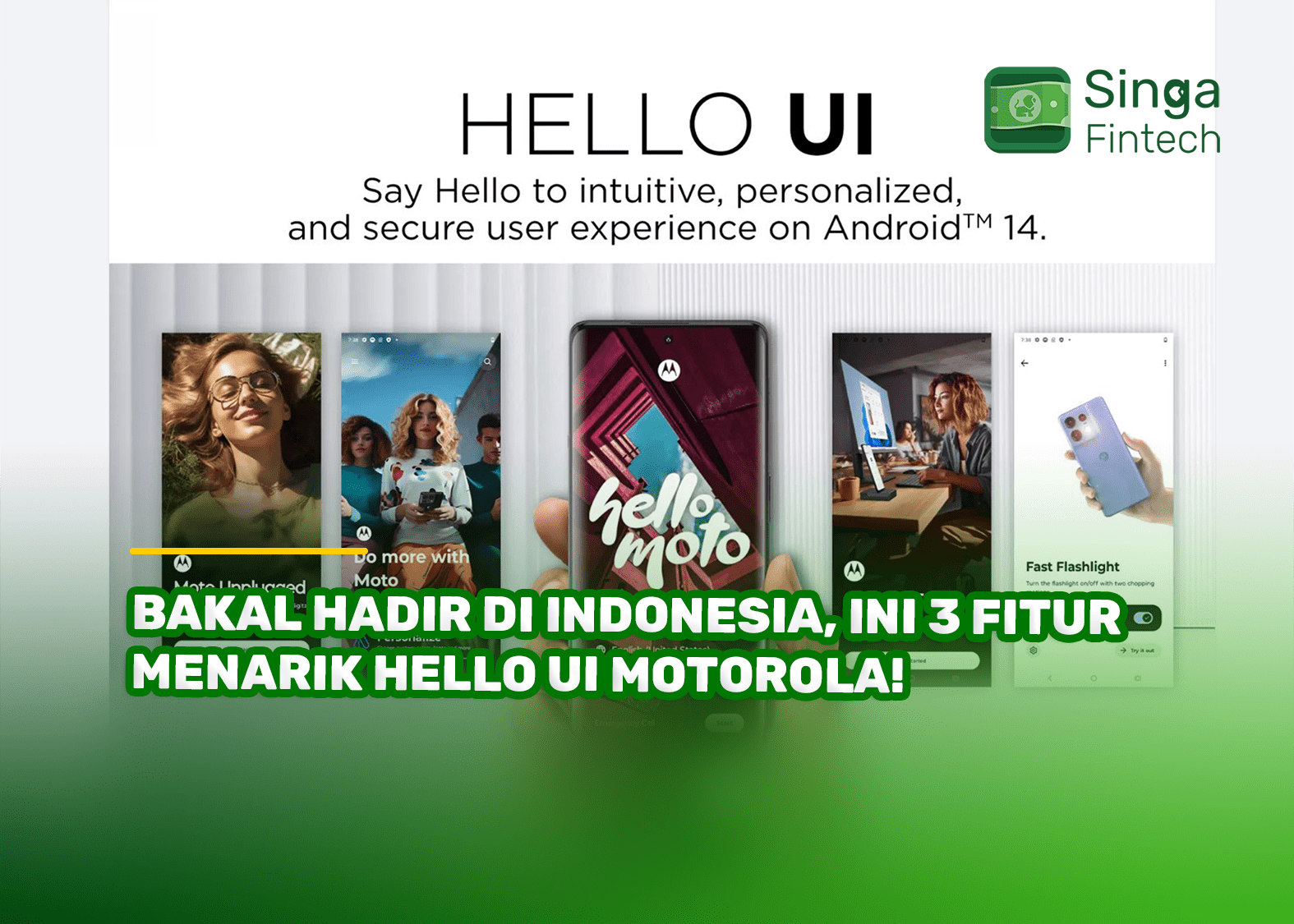 Bakal Hadir di Indonesia, Ini 3 Fitur Menarik Hello UI Motorola!