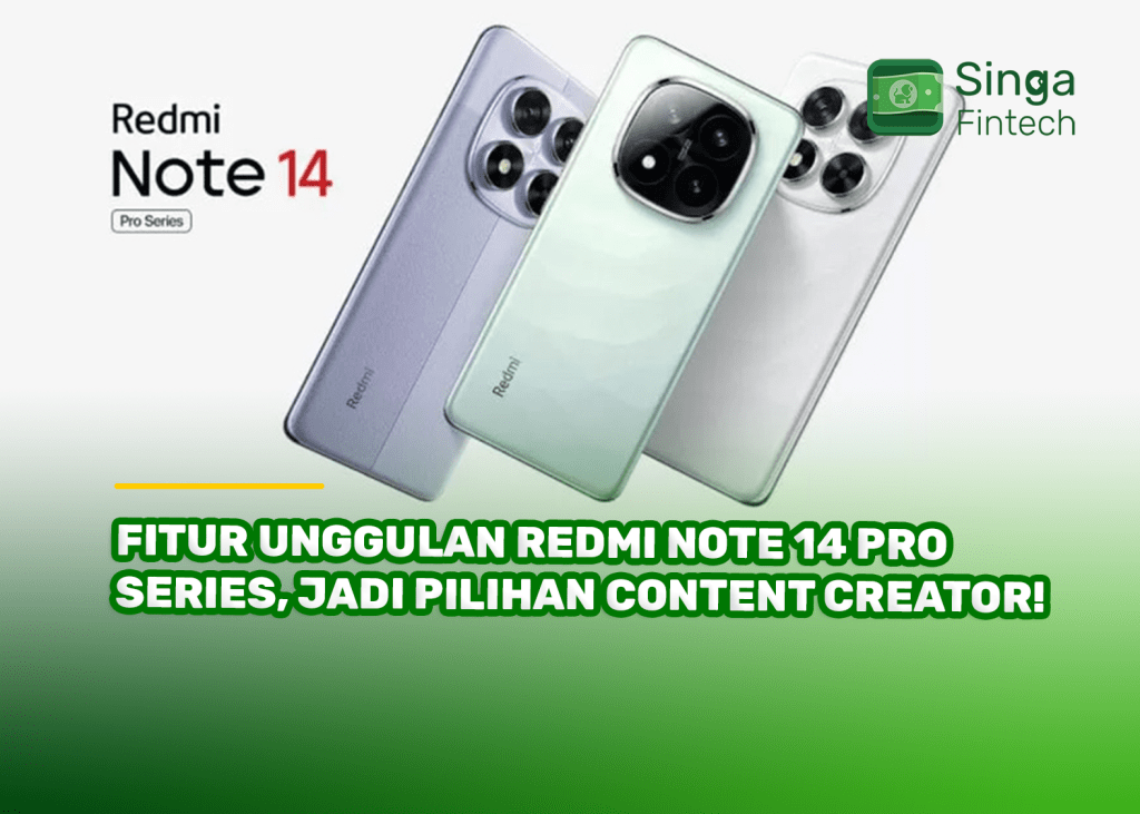 Fitur Unggulan Redmi Note 14 Pro Series, Jadi Pilihan Content Creator!