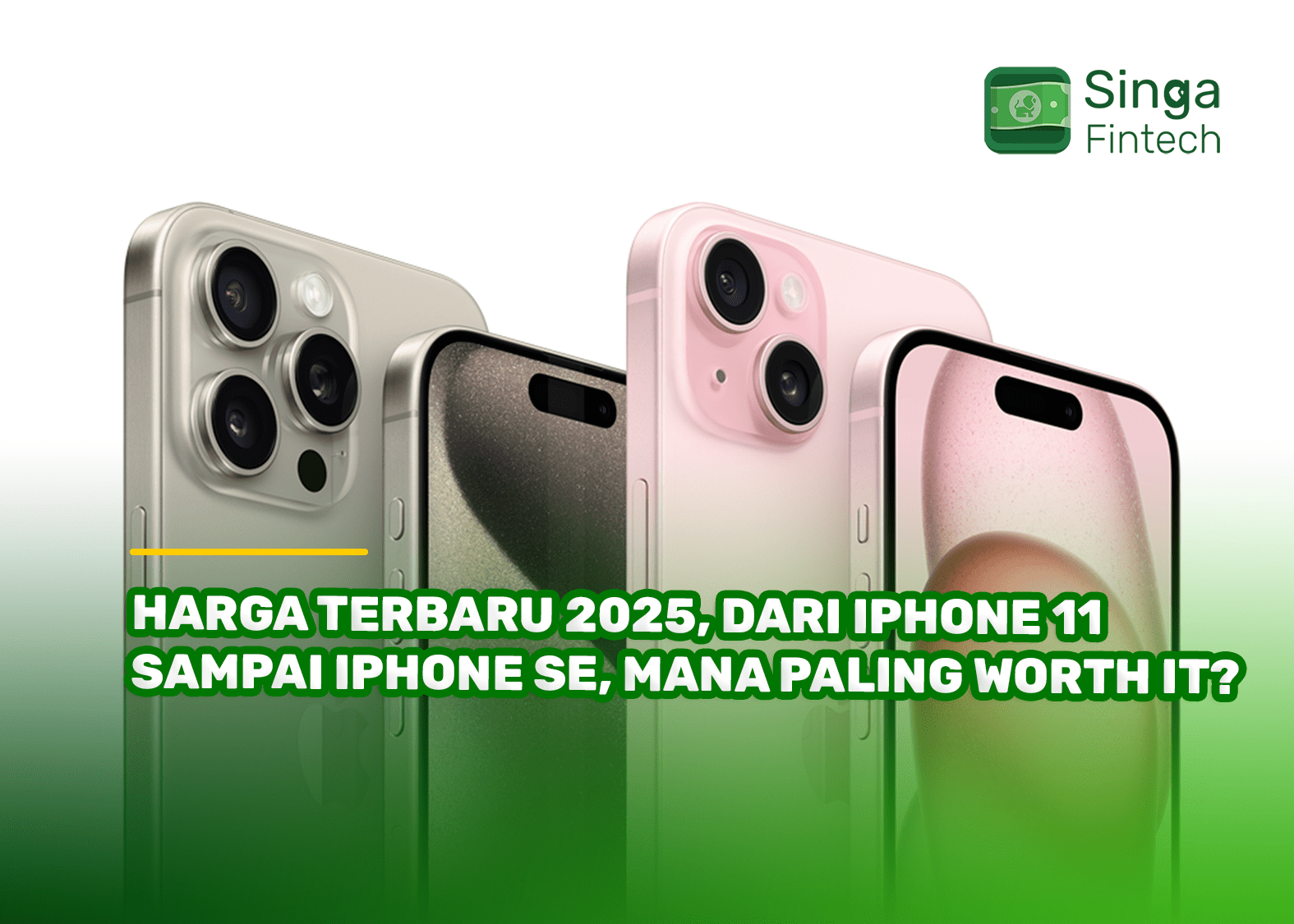 Harga Terbaru 2025, dari iPhone 11 sampai iPhone SE, Mana Paling Worth It?