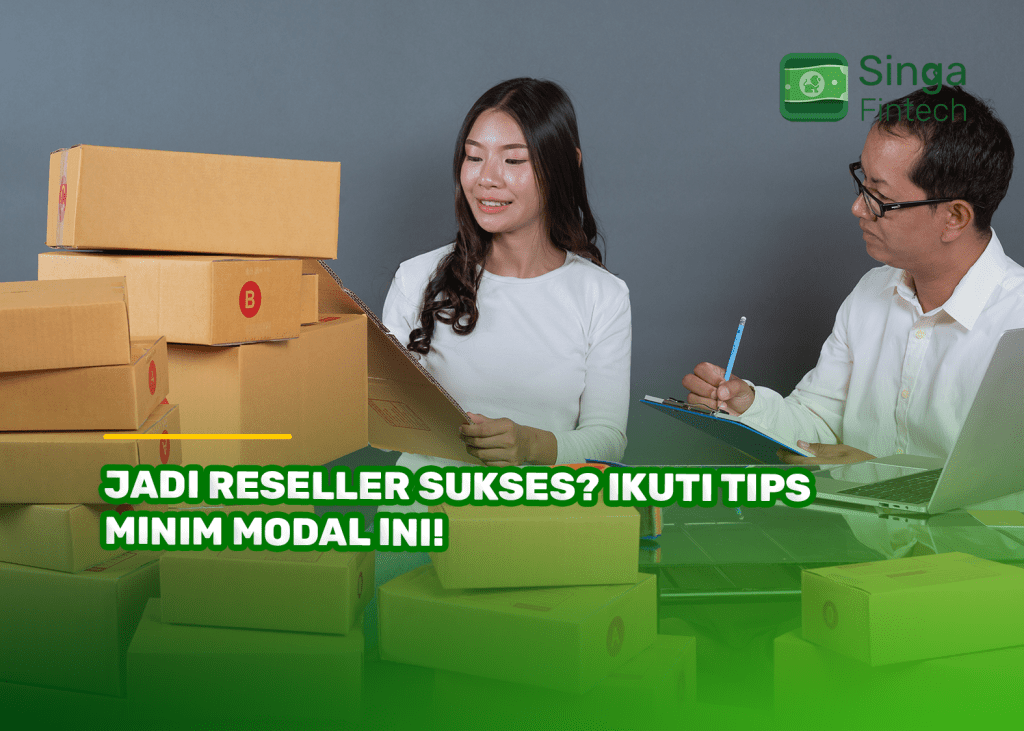 Jadi Reseller Sukses? Ikuti Tips Minim Modal Ini!