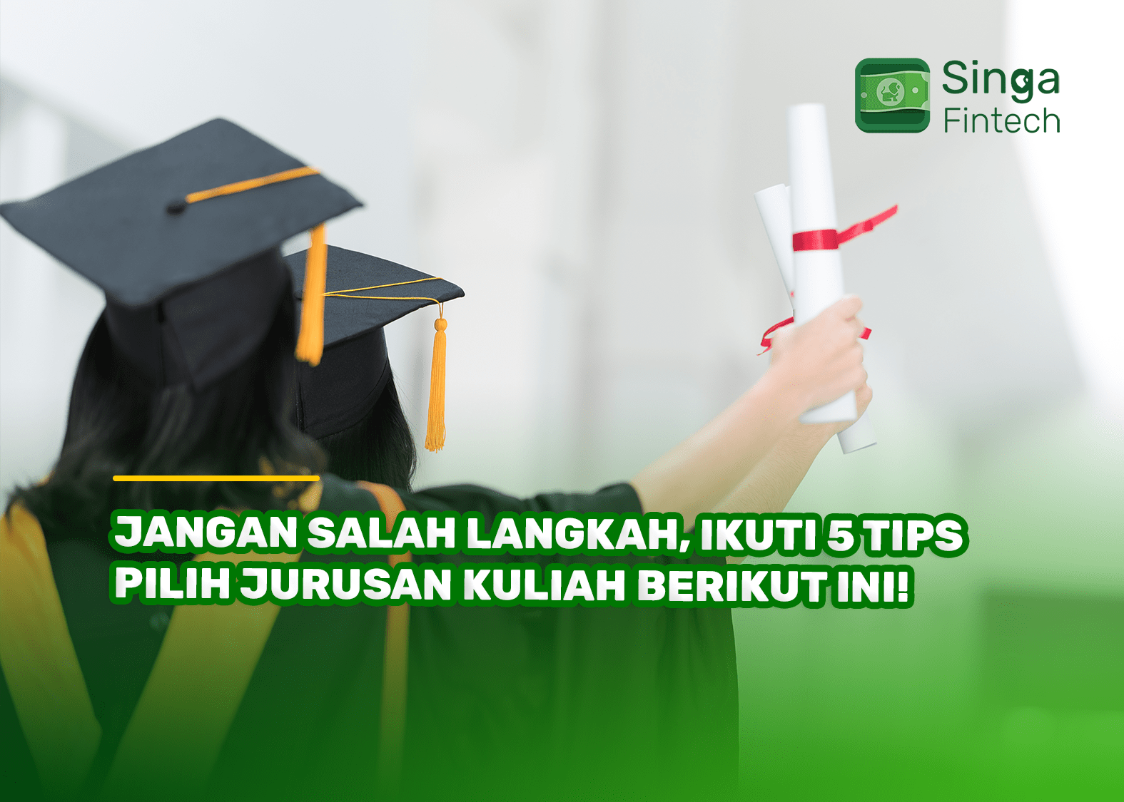 Jangan Salah Langkah, Ikuti 5 Tips Pilih Jurusan Kuliah Berikut Ini!