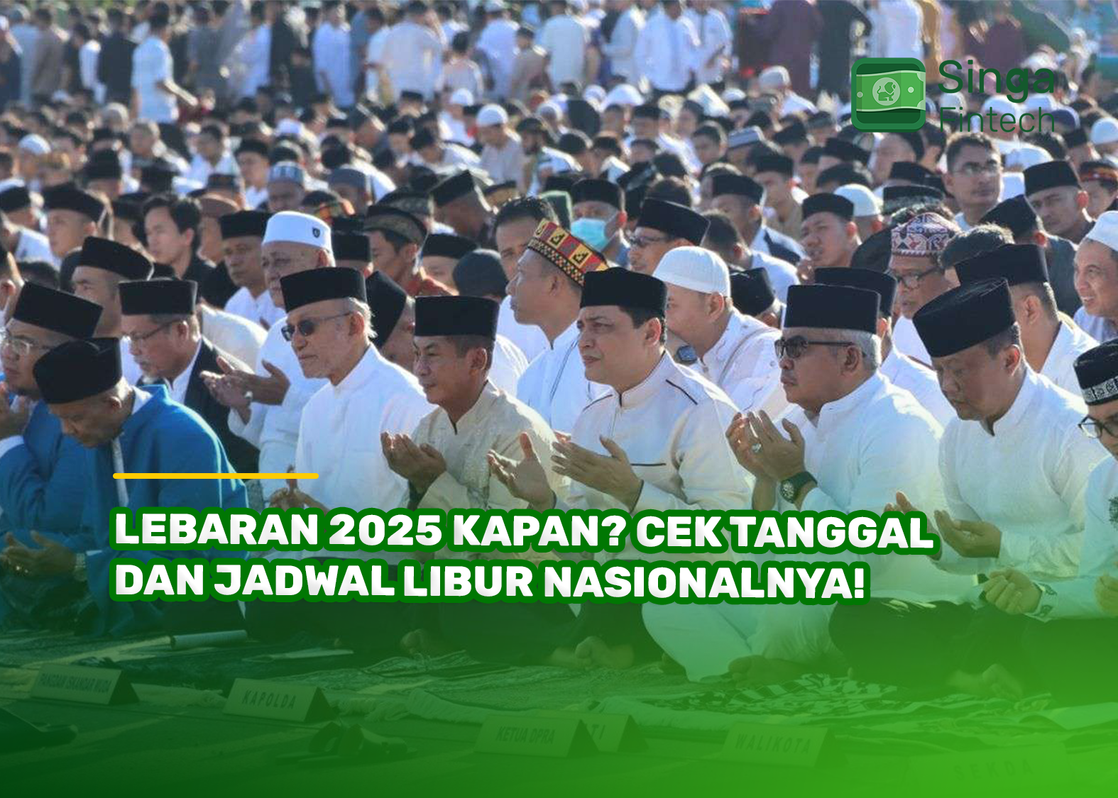 Lebaran 2025 Kapan? Cek Tanggal dan Jadwal Libur Nasionalnya!