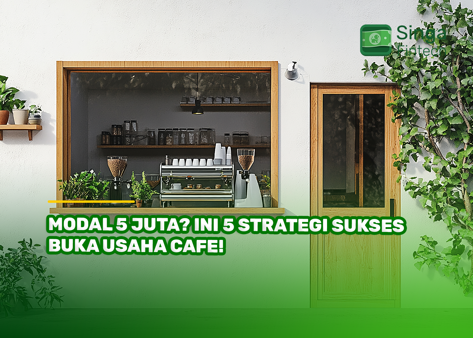 Modal 5 Juta? Ini 5 Strategi Sukses Buka Usaha Cafe!