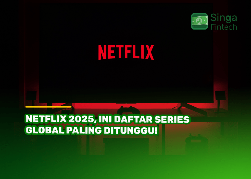 Netflix 2025, Ini Daftar Series Global Paling Ditunggu!