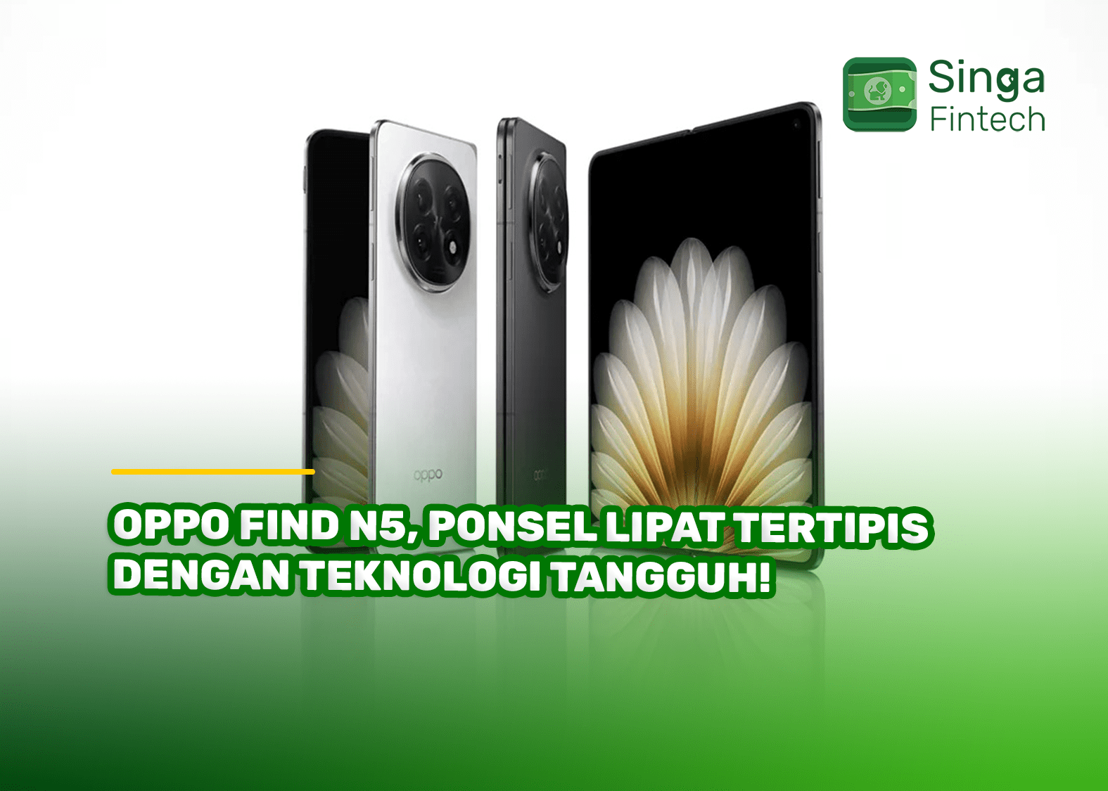 Oppo Find N5, Ponsel Lipat Tertipis dengan Teknologi Tangguh!