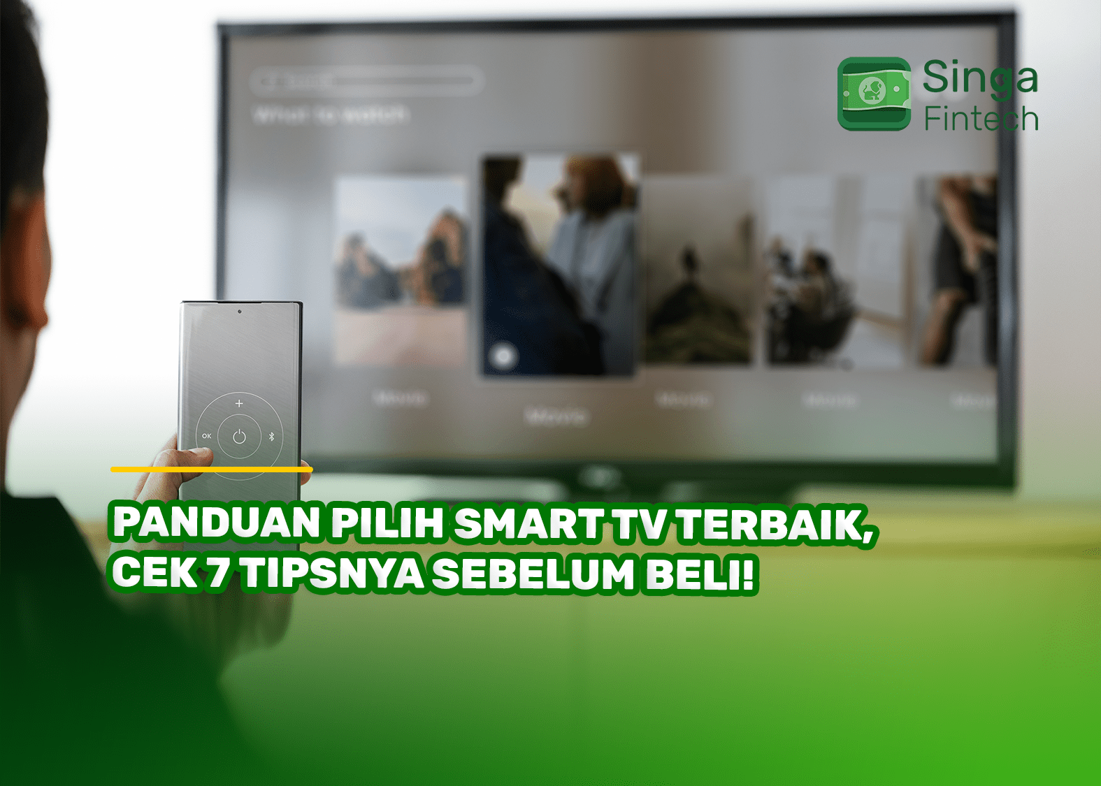 Panduan Pilih Smart TV Terbaik, Cek 7 Tipsnya Sebelum Beli!