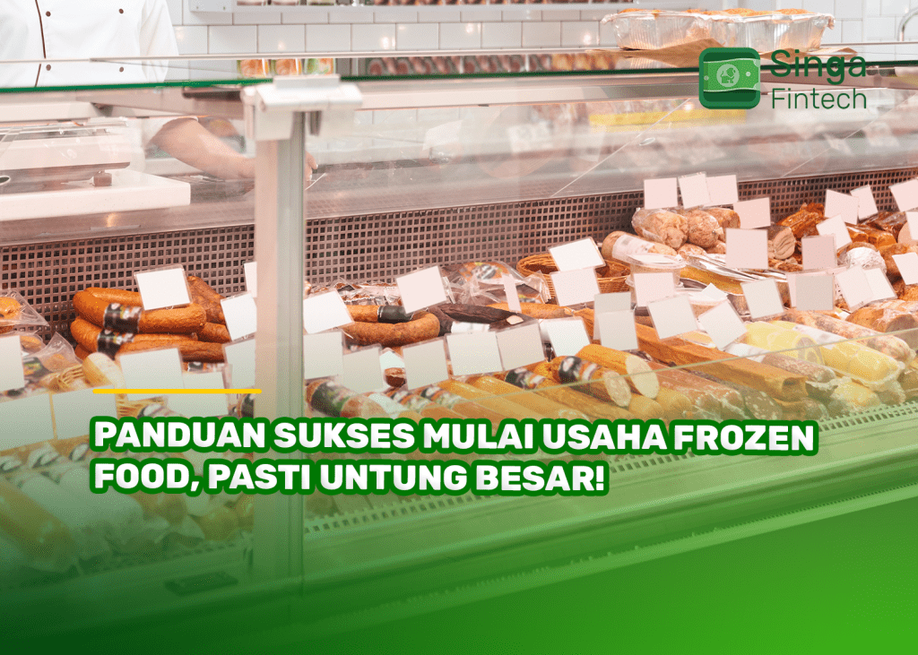 Panduan Sukses Mulai Usaha Frozen Food, Pasti Untung Besar!