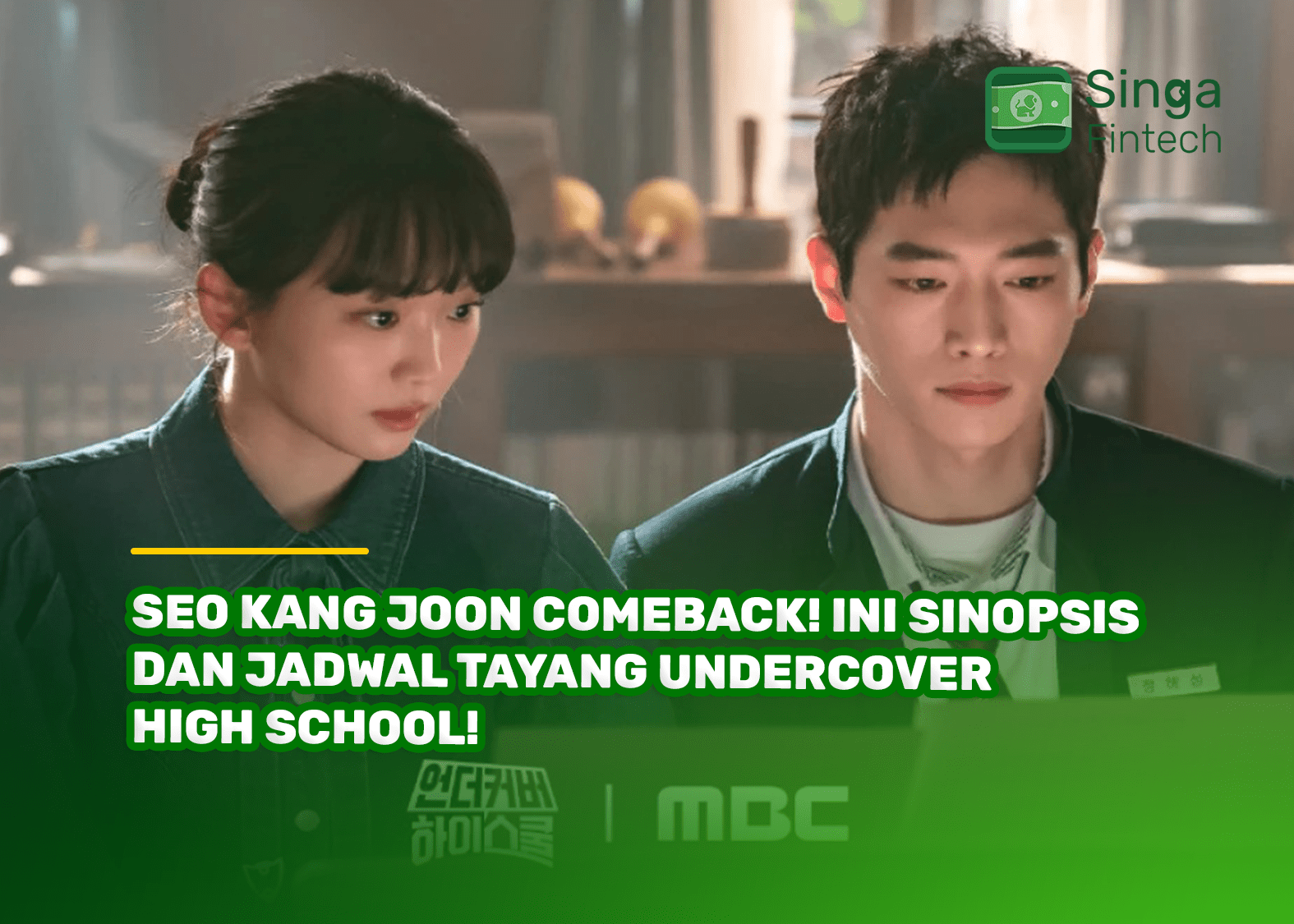 Seo Kang Joon Comeback! Ini Sinopsis dan Jadwal Tayang Undercover High School!