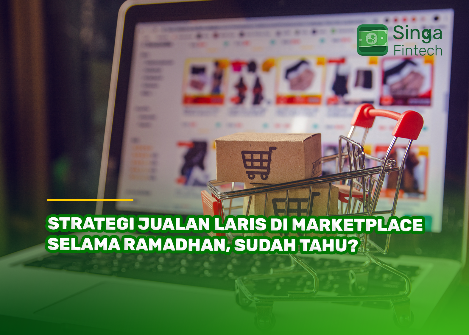 Strategi Jualan Laris di Marketplace Selama Ramadhan, Sudah Tahu?