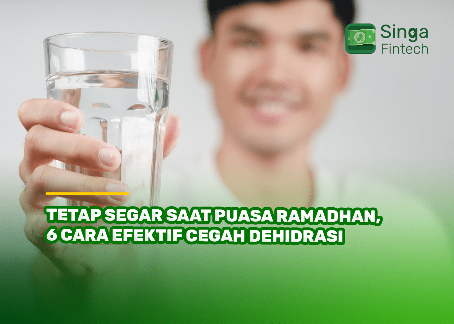 Tetap Segar Saat Puasa Ramadhan, 6 Cara Efektif Cegah Dehidrasi