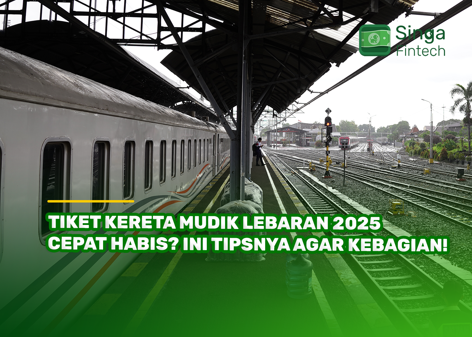 Tiket Kereta Mudik Lebaran 2025 Cepat Habis? Ini Tipsnya Agar Kebagian!