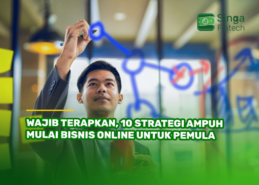 Wajib Terapkan, 10 Strategi Ampuh Mulai Bisnis Online untuk Pemula