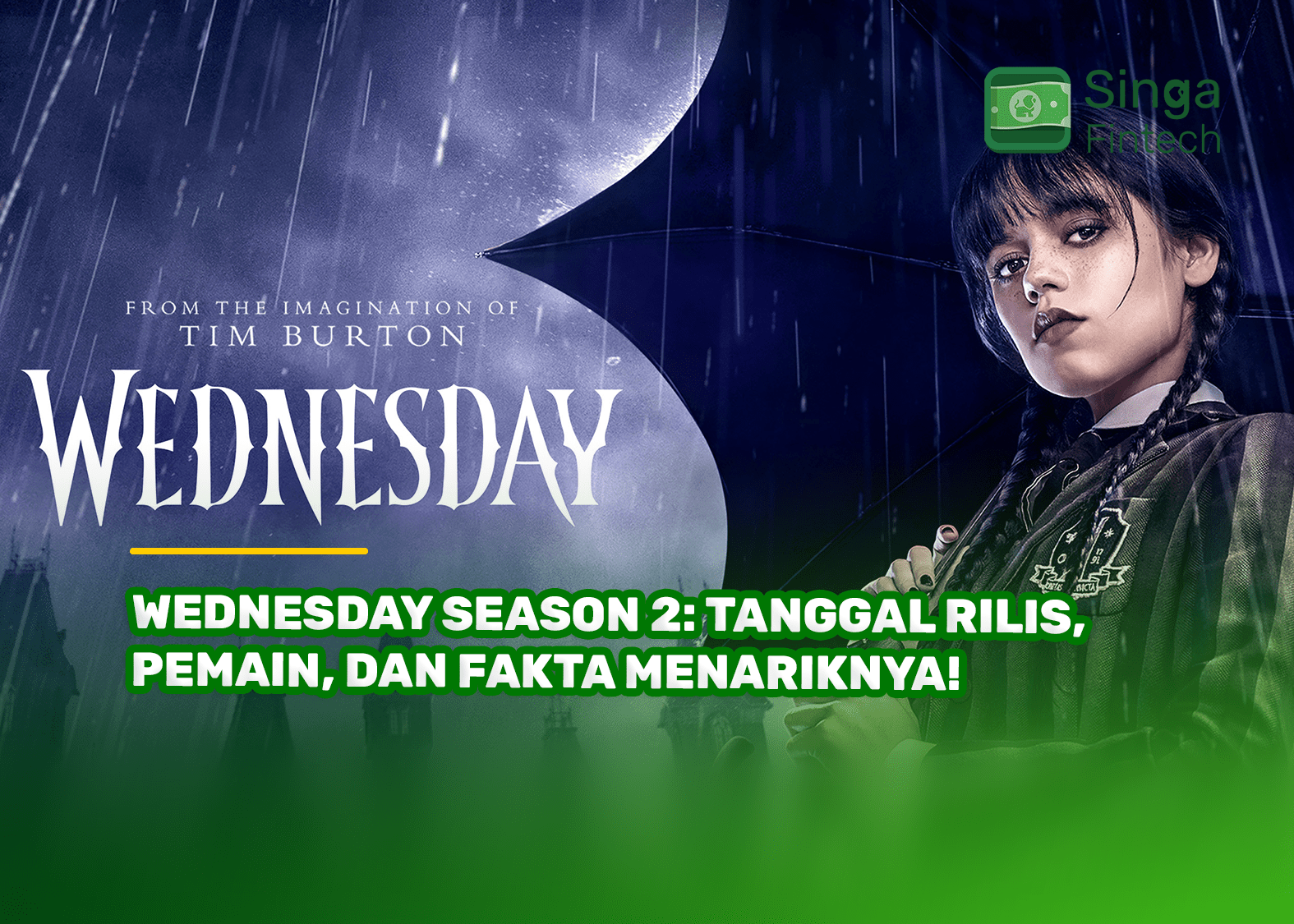 Wednesday Season 2: Tanggal Rilis, Pemain, dan Fakta Menariknya!