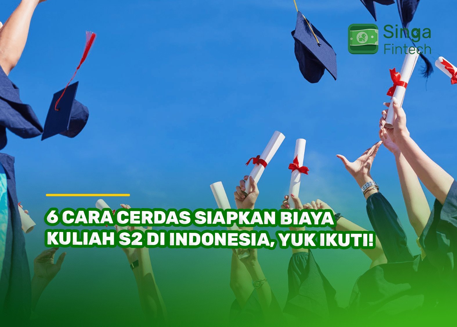 6 Cara Cerdas Siapkan Biaya Kuliah S2 di Indonesia, Yuk Ikuti!