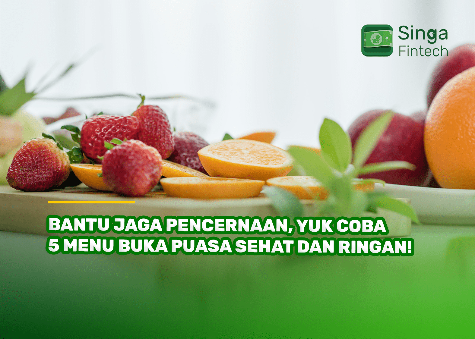 Bantu Jaga Pencernaan, Yuk Coba 5 Menu Buka Puasa Sehat dan Ringan!