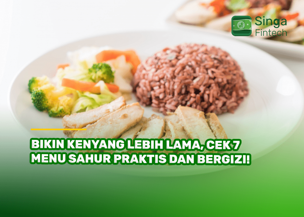 Bikin Kenyang Lebih Lama, Cek 7 Menu Sahur Praktis dan Bergizi!