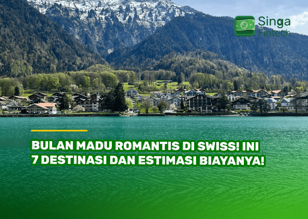 Bulan Madu Romantis di Swiss! Ini 7 Destinasi dan Estimasi Biayanya!