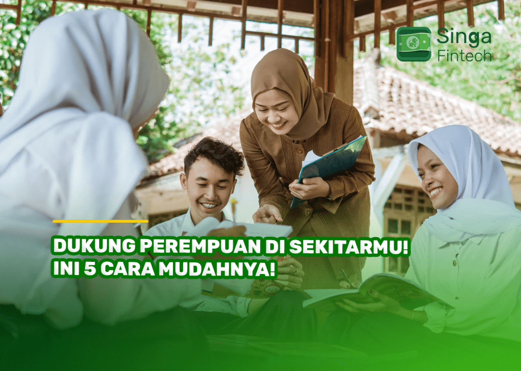 Dukung Perempuan di Sekitarmu! Ini 5 Cara Mudahnya!