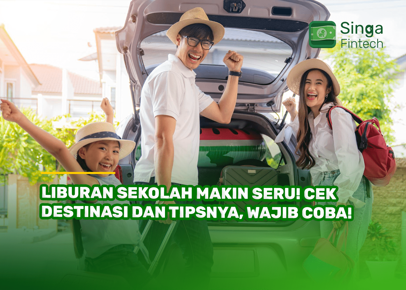 Liburan Sekolah Makin Seru! Cek Destinasi dan Tipsnya, Wajib Coba!