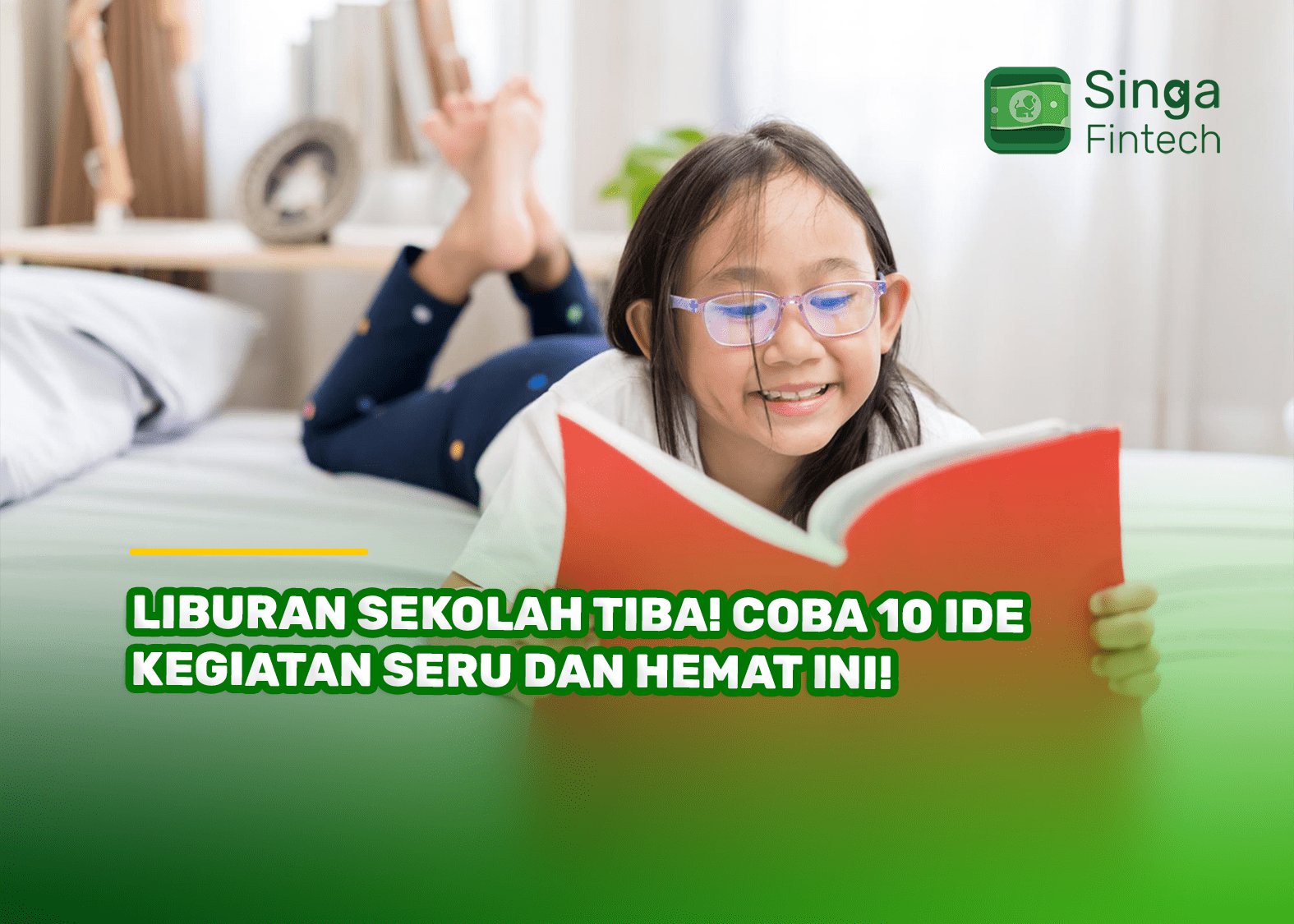 Liburan Sekolah Tiba! Coba 10 Ide Kegiatan Seru dan Hemat Ini!