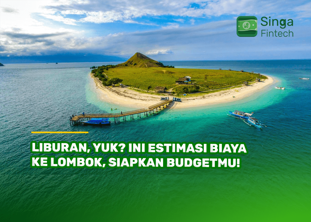 Liburan, Yuk? Ini Estimasi Biaya ke Lombok, Siapkan Budgetmu!