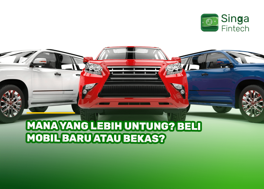 Mana yang Lebih Untung? Beli Mobil Baru atau Bekas?