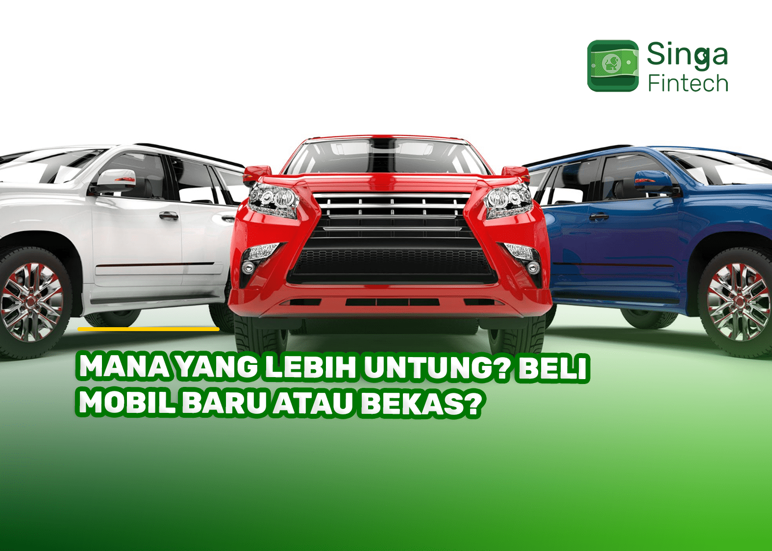 Mana yang Lebih Untung? Beli Mobil Baru atau Bekas?