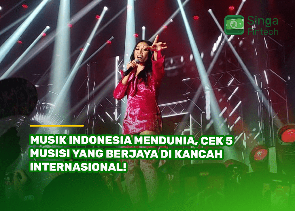 Musik Indonesia Mendunia, Cek 5 Musisi yang Berjaya di Kancah Internasional!