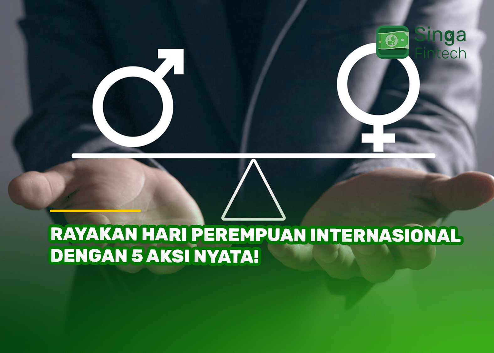 Rayakan Hari Perempuan Internasional dengan 5 Aksi Nyata!